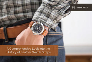 A Comprehensive Look into the History of Leather Watch Straps