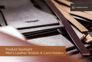 Product Spotlight: Men’s Leather Wallets & Card Holders