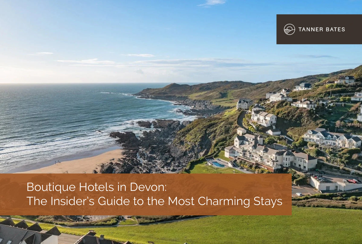 Boutique Hotels in Devon: The Insider’s Guide to the Most Charming Sta ...