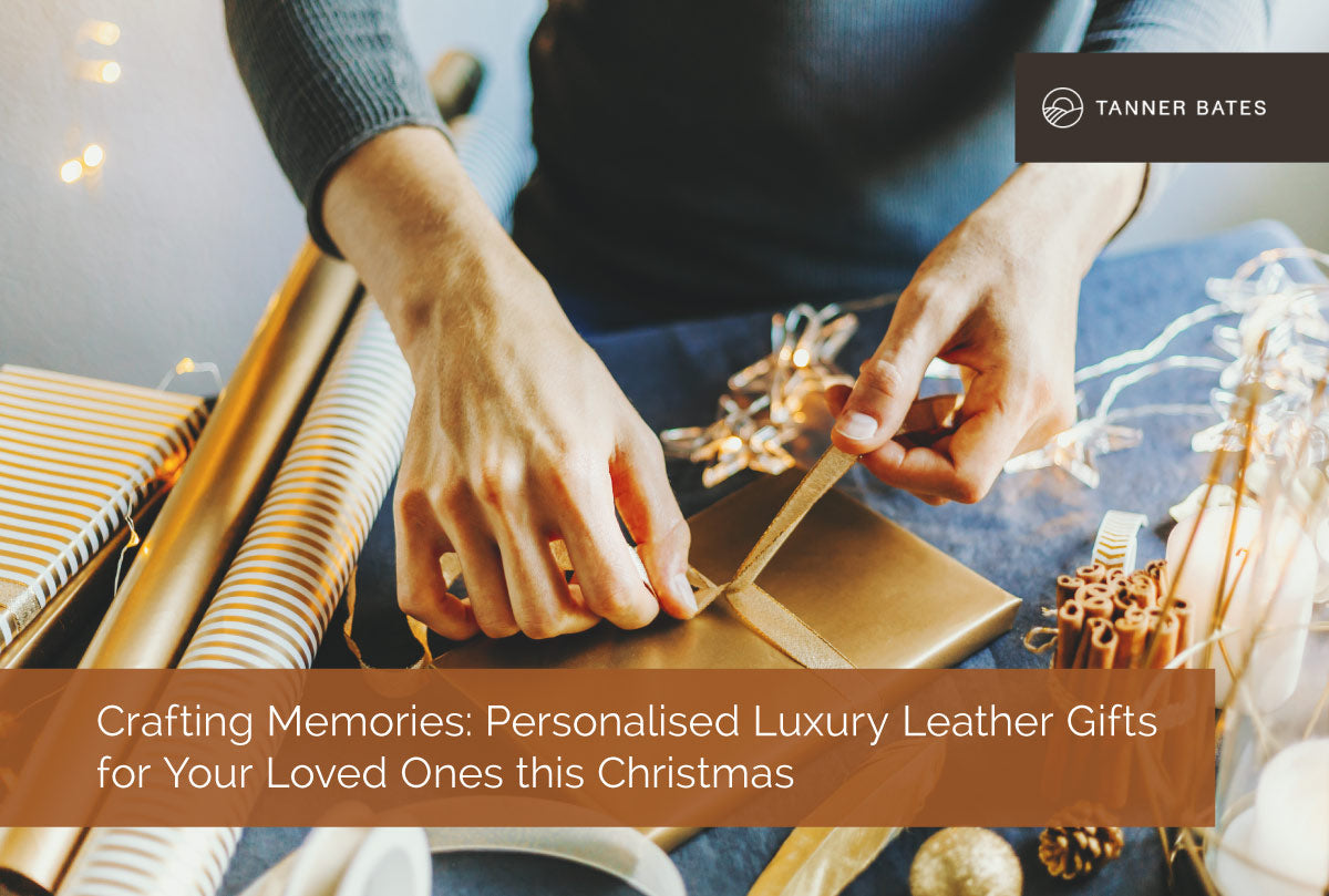 Crafting Memories: Personalised Luxury Leather Gifts for Your Loved Ones this Christmas