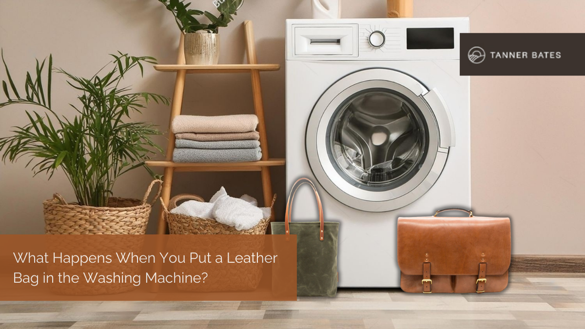 What Happens When You Put a Leather Bag in the Washing Machine?
